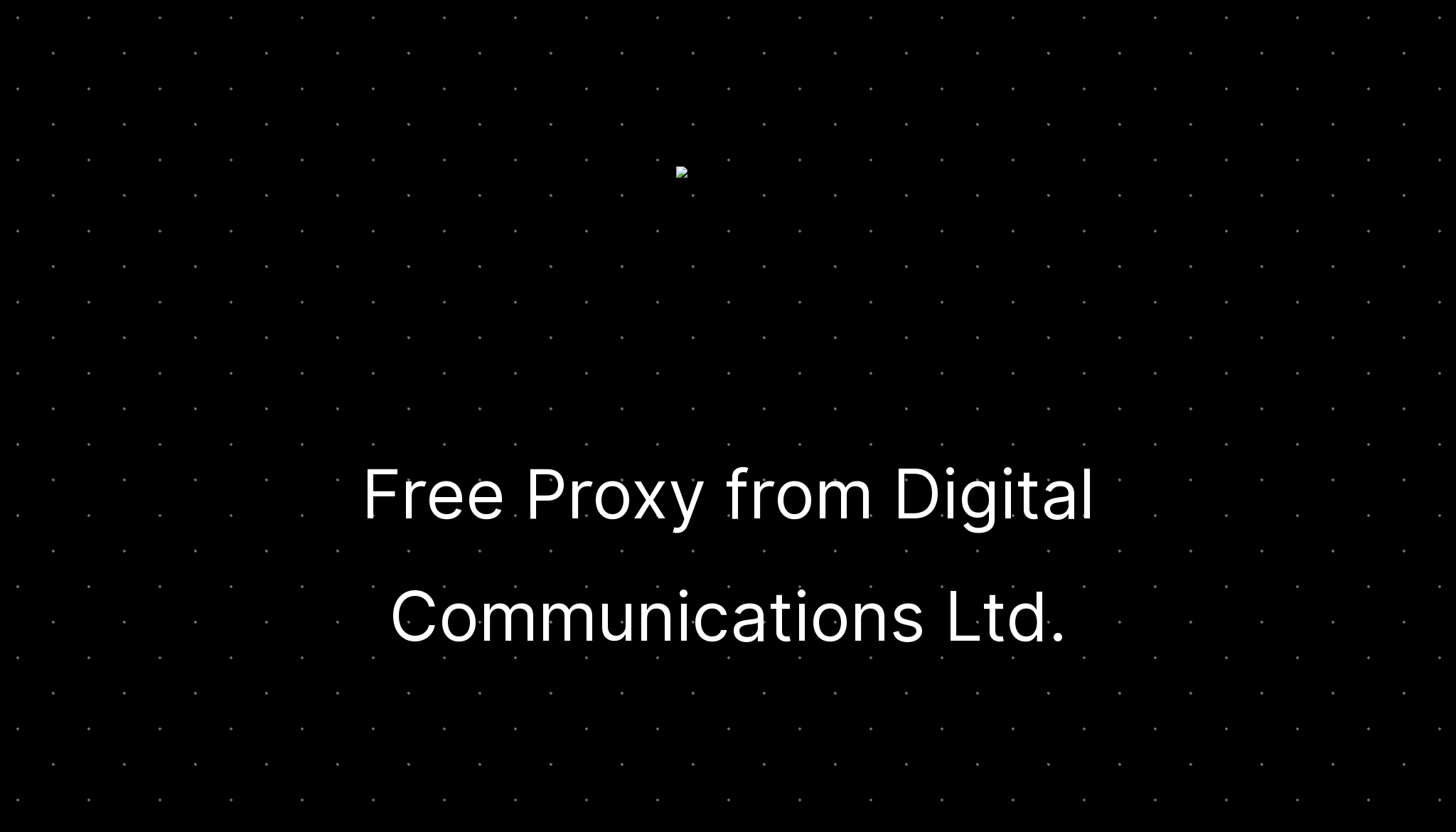 Free proxy from digital communications ltd ditatompel